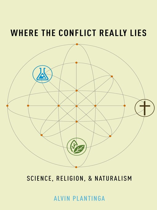 Title details for Where the Conflict Really Lies by Alvin Plantinga - Available